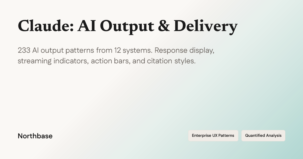 How Claude Designs AI Output & Delivery — UX Breakdown | Northbase